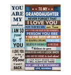 To My Granddaughter Never Forget That I Love You Never Give Up Believe In Yourself Gift From Grandma Fleece Sherpa Mink Blanket