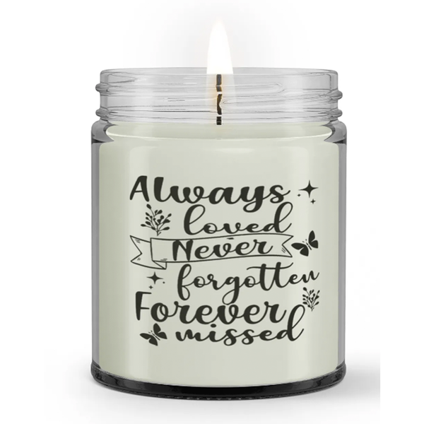 Always Loved Never Forgotten Forever Missed Loss Sympathy Condolence Candle