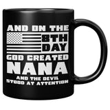And On The 8th Day God Created Nana And The Devil Stood At Attention Us Flag Black Coffee Mugs