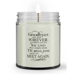 Goodbyes Are Not The End I Will Miss You Loss Sympathy Memorial Condolence Candle