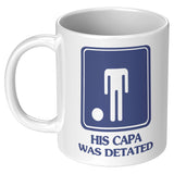 His Capa Was Detated White Coffee Mugs