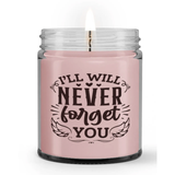 I Will Never Forget You Loss Memorial Condolence Candle