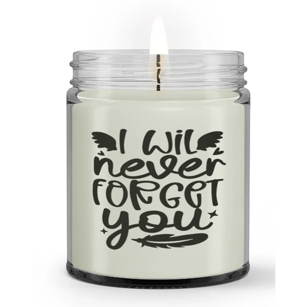 I Will Never Forget You Loss Sympathy Candle