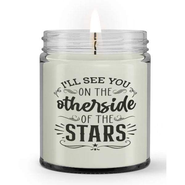 I'll See You On The Otherside of the Stars Sympathy Memorial Condolence Candle