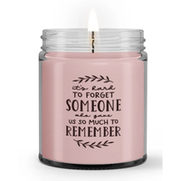 It's Hard to Forget Someone Memorial Sympathy Condolence Loss Candle