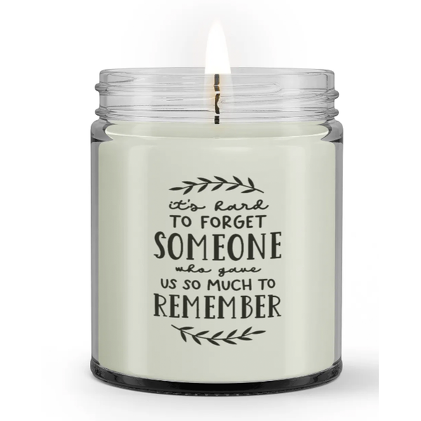 It's Hard to Forget Someone Memorial Sympathy Condolence Loss Candle