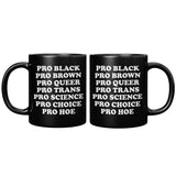 Pro Black Brown Queer Trans Science Choice Hoe Black Coffee Mugs