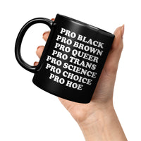Pro Black Brown Queer Trans Science Choice Hoe Black Coffee Mugs