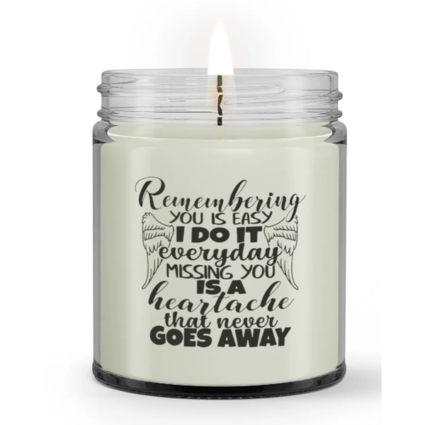 Remembering You is Easy Missing Heartache Sympathy Condolence Candle