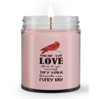 Those We Love Don't Go Away They Walk Beside Us Every Day Sympathy Condolence Loss Memorial Candle