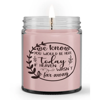 We Know You Would Be Here Today If Heaven Not So Far Away Loss Sympathy Candle