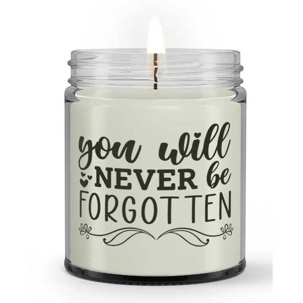 You Will Never be Forgotten Condolence Memorial Sympathy Candle