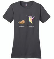 Your mom sloth my mom unicorn, mother's day gift - Distric Made Ladies Perfect Weigh Tee