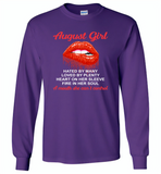 August Girl, Hated By Many Loved By Plenty Heart On Her Sleeve Fire In Her Soul A Mouth She Can't Control - Gildan Long Sleeve T-Shirt