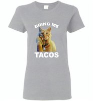 The cat bring me tacos goose - Gildan Ladies Short Sleeve