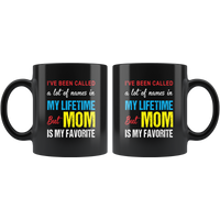 A lot of names in mylife but mom is my favorite coffee mug, mother's day gift funny