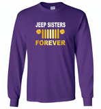Jeep sisters forever tee, girls love jeep - Gildan Long Sleeve T-Shirt