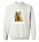 The cat bring me tacos goose - Gildan Crewneck Sweatshirt