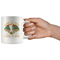 Born to hike forced to work vintage camping white gift coffee mugs for men
