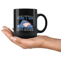 I am who i am your opinion isn't needed black coffee mug