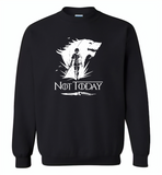 Air Arya Not Today Stark Got - Gildan Crewneck Sweatshirt