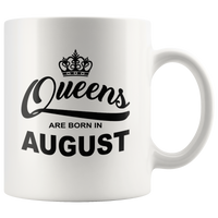 Queens are born in August, birthday white gift coffee mug