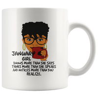 January girl knows more than she says, thinks more than she speaks birthday gift coffee mug