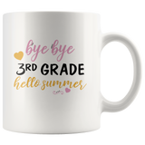 Bye Bye Third 3rd Grade Hello Summer White Coffee Mug