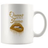 Queens are born in June birthday gift white coffee mug