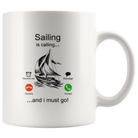 Sailing is calling and i must go white coffee mug