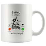 Sailing is calling and i must go white coffee mug