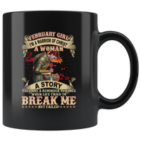 February Girl I’m A Warrior Of Christ A Woman Of Faith My Scars Tell A Story Warrior Birthday Black Coffee Mug