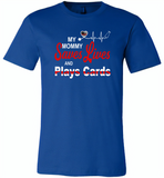 My Mommy Save Lives And Play Cards American Nurse Life - Canvas Unisex USA Shirt