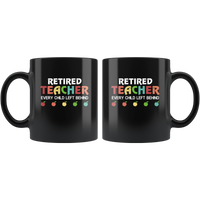 Retired teacher every child left behind black coffee mug