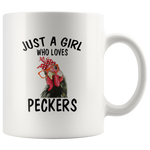 Just A Girl Who Loves Peckers Chicken Rooster White Coffee Mug