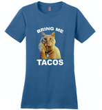 The cat bring me tacos goose - Distric Made Ladies Perfect Weigh Tee