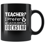 Teacher I Prefer Educational Rockstar Black coffee Mug