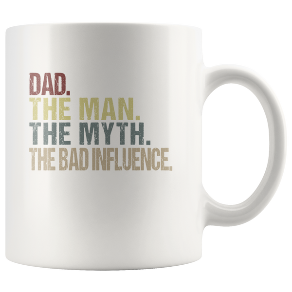 Dad the man the myth the bad influence vintage, father's day gift white coffee mug