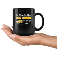Be nice to the bus driver long walk home from school black gift coffee mug