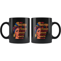 March woman I am Stronger, braver, smarter than you think, birthday gift black coffee mug