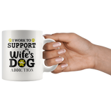 I work to support my wife's dog addiction white gift coffee mug