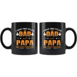 I have two titles dad and papa, rock them both, father's day gift black coffee mug