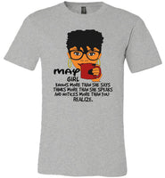 May girl knows more than she says, thinks more than she speaks T shirt, birthday gift