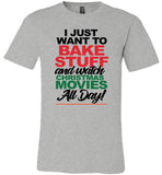 I just want to bake up and watch Christmas movies t shirt for women