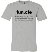 Funcle similar a dad but only cooler and best looking shirt, gift tee for uncle