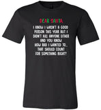 Dear santa i know i wasn't a good person this year, funny christmas T shirt