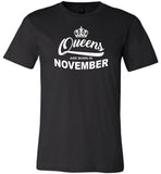 Queens are born in November, birthday's gift T-shirt