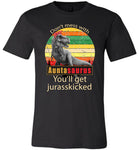 Don't mess with Auntasaurus you'll get jurasskicked t shirt