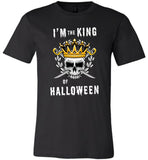 I'm the King of Halloween costume t shirt gift