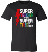 Super teacher by day super tired by night T-shirt, gift tee for teacher